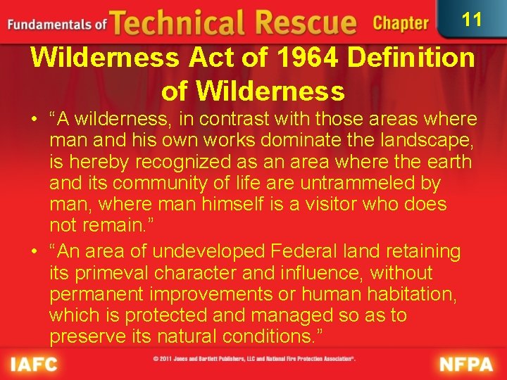 11 Wilderness Act of 1964 Definition of Wilderness • “A wilderness, in contrast with