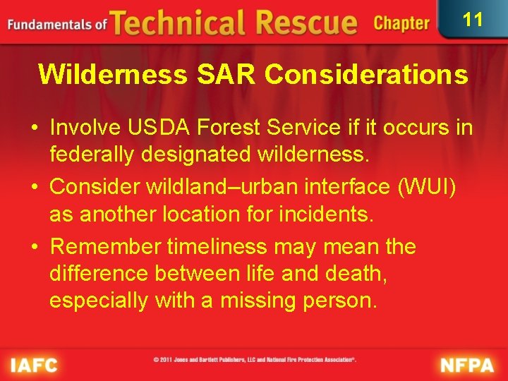 11 Wilderness SAR Considerations • Involve USDA Forest Service if it occurs in federally