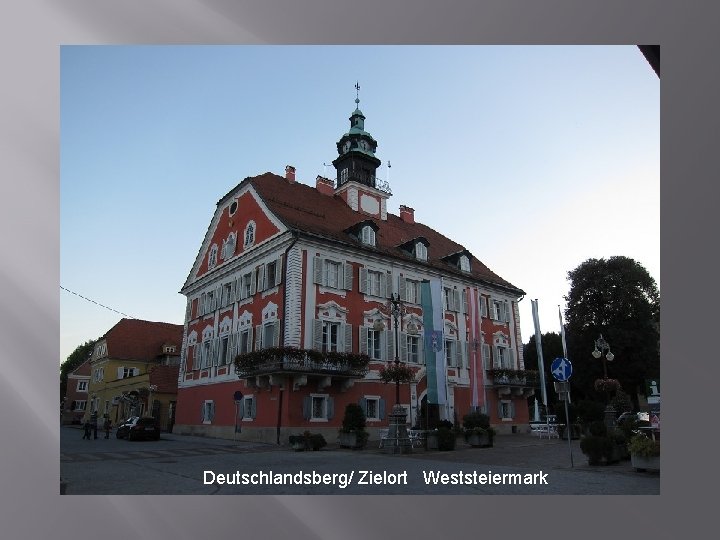 Deutschlandsberg/ Zielort Weststeiermark 