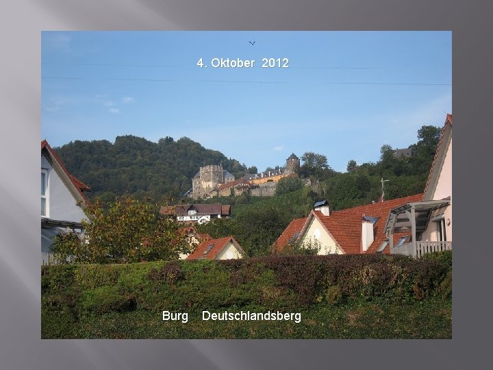 4. Oktober 2012 Burg Deutschlandsberg 