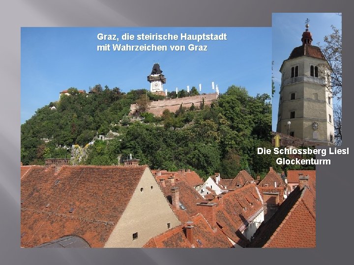 Graz, die steirische Hauptstadt mit Wahrzeichen von Graz Die Schlossberg Liesl Glockenturm 