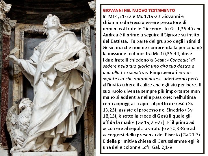 GIOVANNI NEL NUOVO TESTAMENTO In Mt 4, 21 -22 e Mc 1, 19 -20