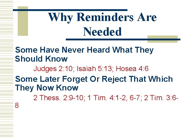 Why Reminders Are Needed Some Have Never Heard What They Should Know Judges 2: