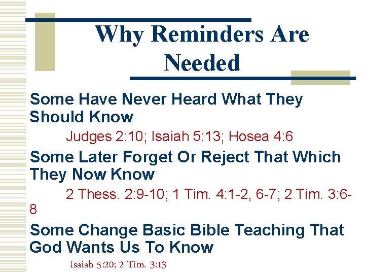 Why Reminders Are Needed Some Have Never Heard What They Should Know Judges 2: