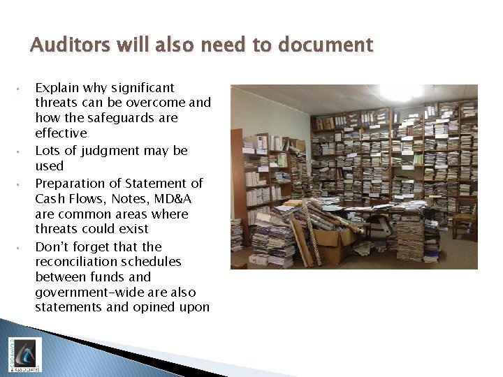 Auditors will also need to document • • Explain why significant threats can be