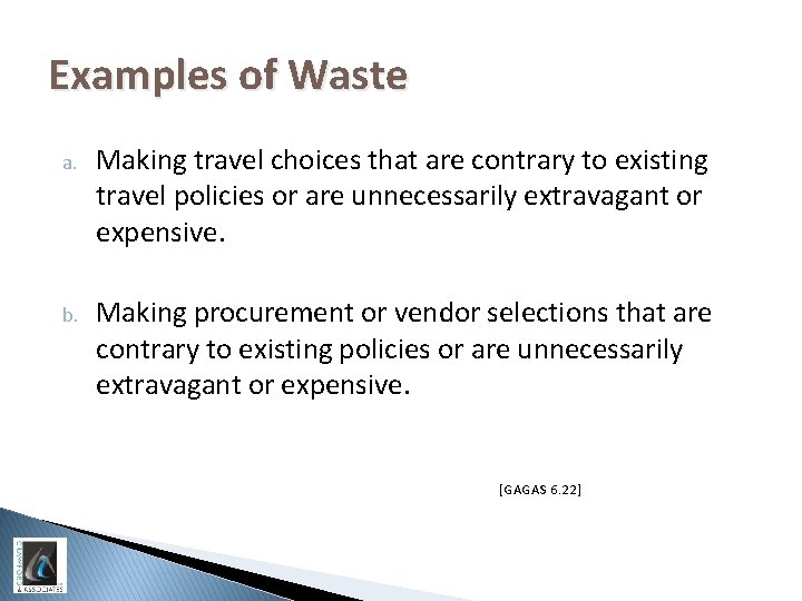Examples of Waste a. Making travel choices that are contrary to existing travel policies