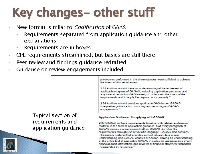 Key changes- other stuff • • New format, similar to Codification of GAAS •