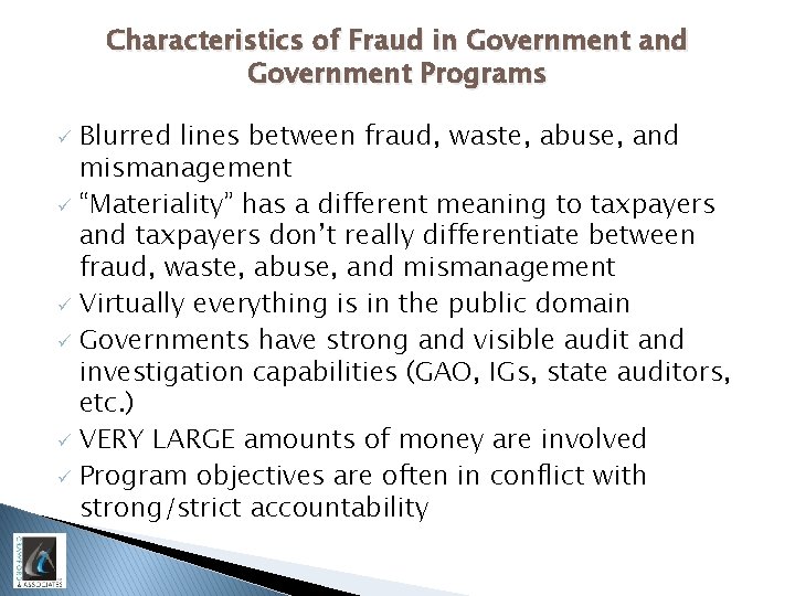 Characteristics of Fraud in Government and Government Programs Blurred lines between fraud, waste, abuse,