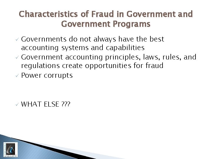 Characteristics of Fraud in Government and Government Programs Governments do not always have the