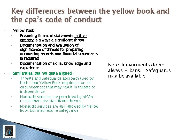 Key differences between the yellow book and the cpa’s code of conduct • •