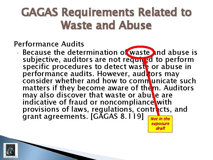 GAGAS Requirements Related to Waste and Abuse Performance Audits • Because the determination of