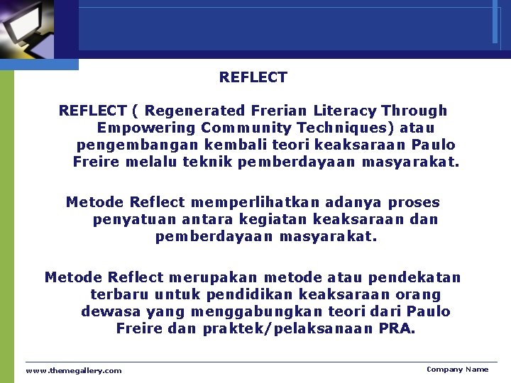 REFLECT ( Regenerated Frerian Literacy Through Empowering Community Techniques) atau pengembangan kembali teori keaksaraan