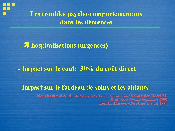 Les troubles psycho-comportementaux dans les démences - hospitalisations (urgences) - Impact sur le coût: Les troubles psycho-comportementaux dans les démences - hospitalisations (urgences) - Impact sur le coût:
