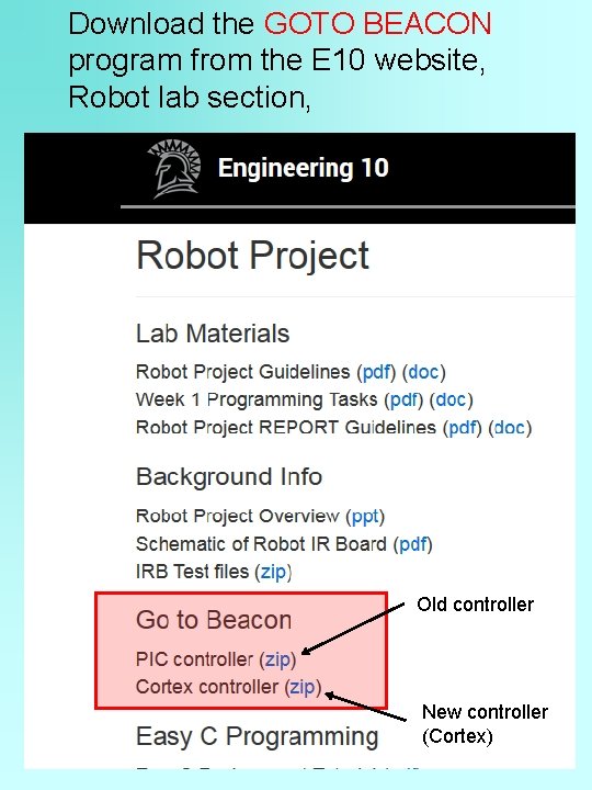 Download the GOTO BEACON program from the E 10 website, Robot lab section, Old