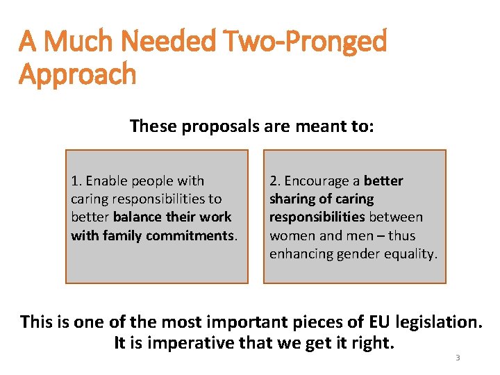 A Much Needed Two-Pronged Approach These proposals are meant to: 1. Enable people with