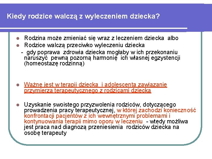 Kiedy rodzice walczą z wyleczeniem dziecka? l l Rodzina może zmieniać się wraz z