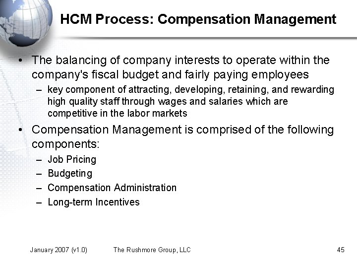 HCM Process: Compensation Management • The balancing of company interests to operate within the