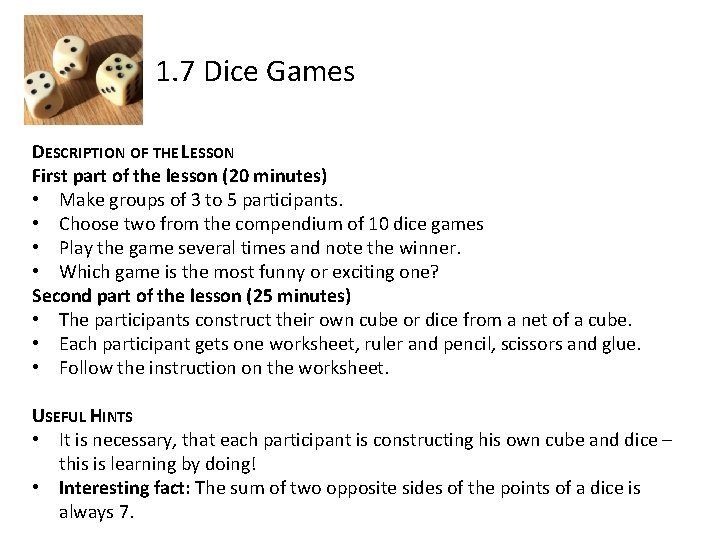1. 7 Dice Games DESCRIPTION OF THE LESSON First part of the lesson (20