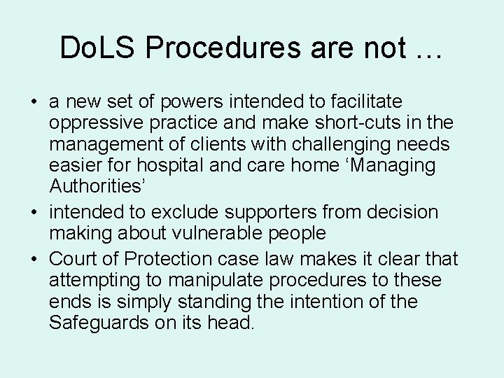 Do. LS Procedures are not … • a new set of powers intended to
