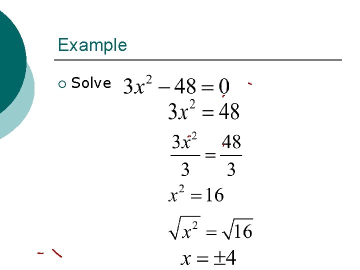 Example ¡ Solve 