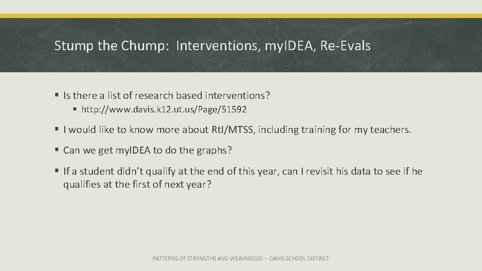 Stump the Chump: Interventions, my. IDEA, Re-Evals § Is there a list of research