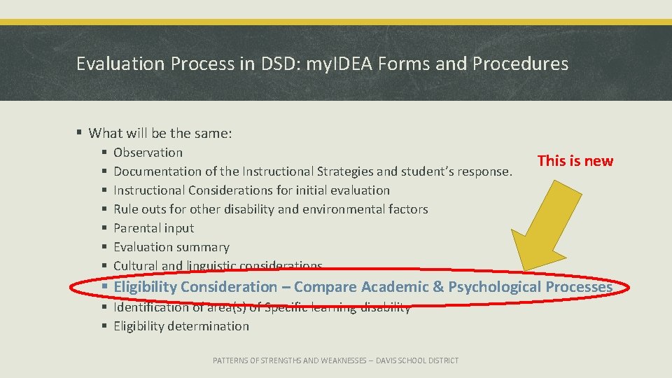 Evaluation Process in DSD: my. IDEA Forms and Procedures § What will be the