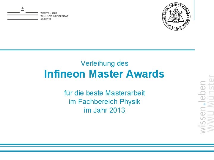 Verleihung des Infineon Master Awards für die beste Masterarbeit im Fachbereich Physik im Jahr