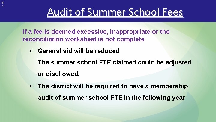 6 1 Audit of Summer School Fees If a fee is deemed excessive, inappropriate