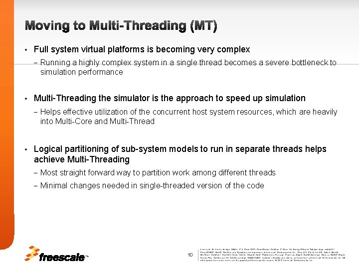Moving to Multi-Threading (MT) • Full system virtual platforms is becoming very complex −
