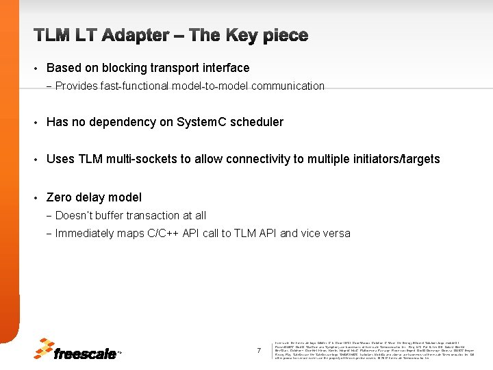 TLM LT Adapter – The Key piece • Based on blocking transport interface −