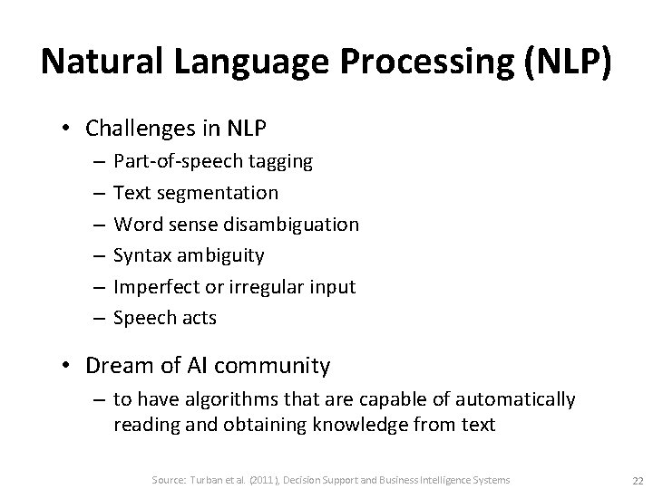 Natural Language Processing (NLP) • Challenges in NLP – – – Part-of-speech tagging Text