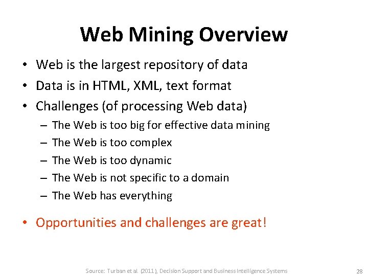 Web Mining Overview • Web is the largest repository of data • Data is