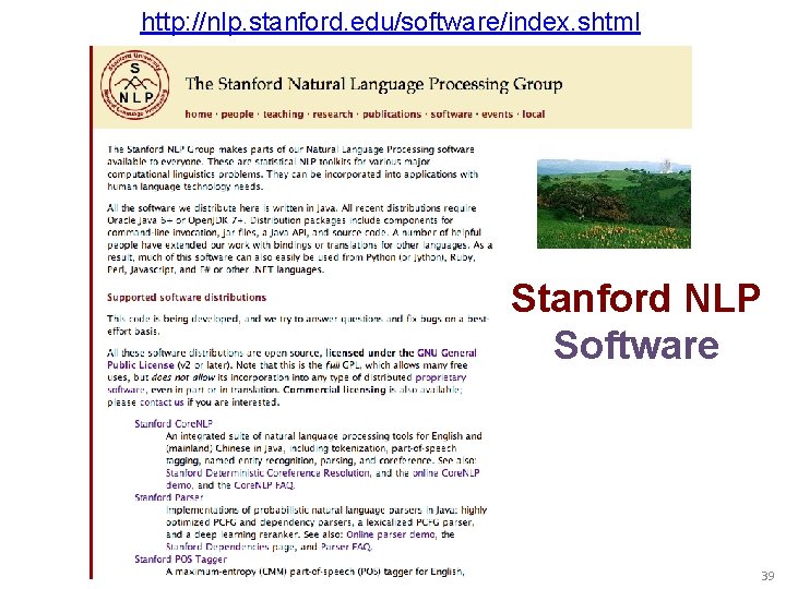 http: //nlp. stanford. edu/software/index. shtml Stanford NLP Software 39 