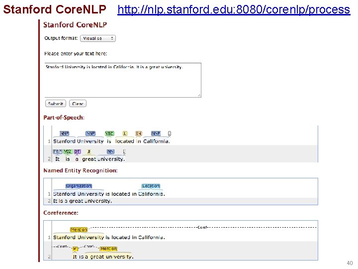 Stanford Core. NLP http: //nlp. stanford. edu: 8080/corenlp/process 40 