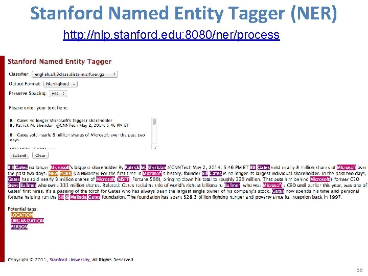 Stanford Named Entity Tagger (NER) http: //nlp. stanford. edu: 8080/ner/process 58 