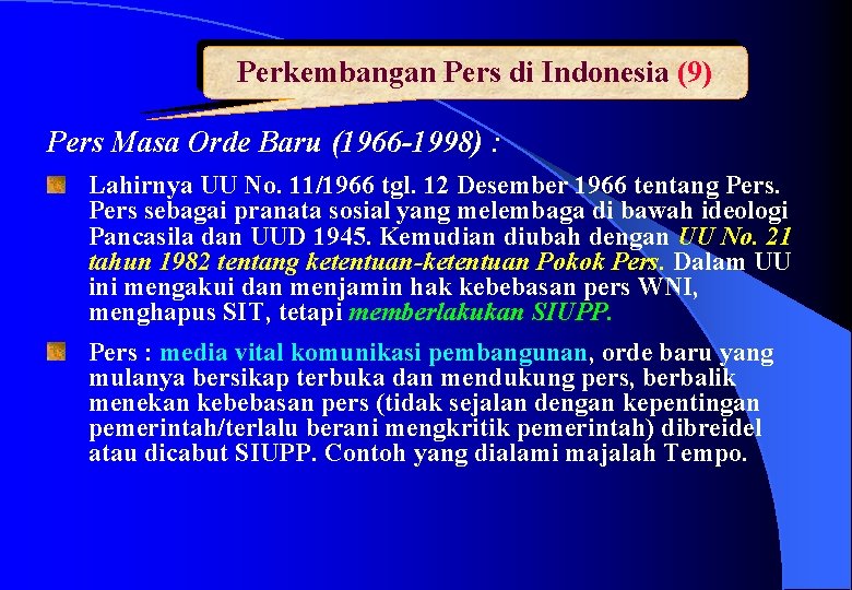 Perkembangan Pers di Indonesia (9) Pers Masa Orde Baru (1966 -1998) : Lahirnya UU