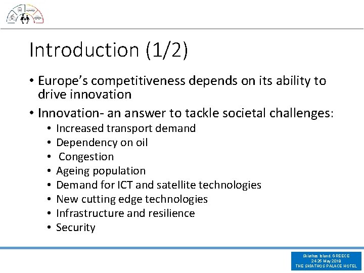 Introduction (1/2) • Europe’s competitiveness depends on its ability to drive innovation • Innovation-