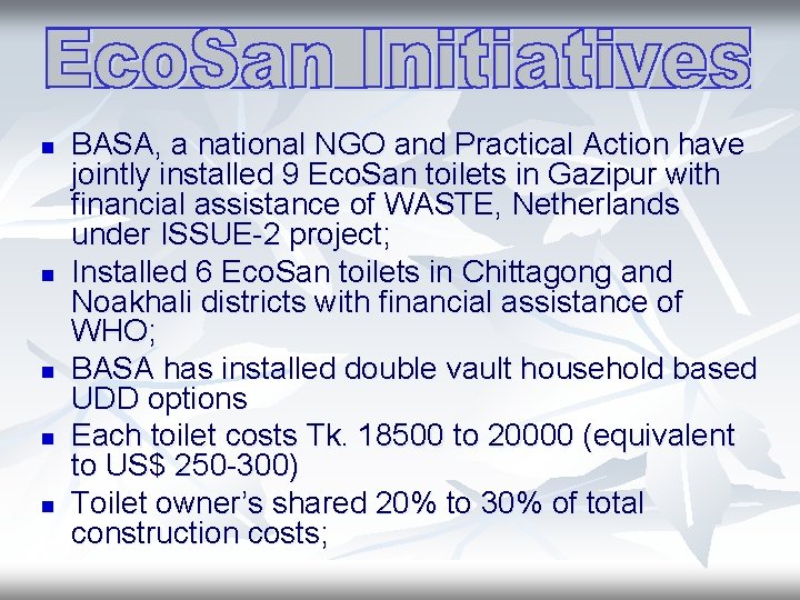 n n n BASA, a national NGO and Practical Action have jointly installed 9