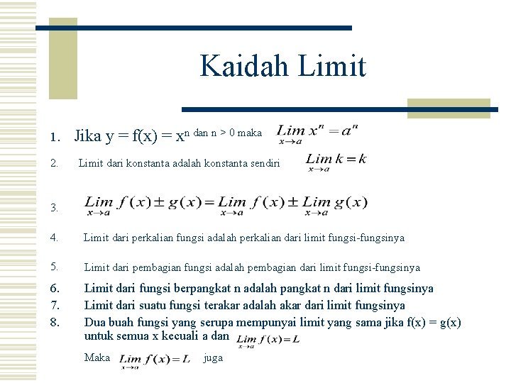 Kaidah Limit 1. 2. Jika y = f(x) = xn dan n > 0