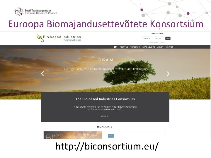 Euroopa Biomajandusettevõtete Konsortsium http: //biconsortium. eu/ 