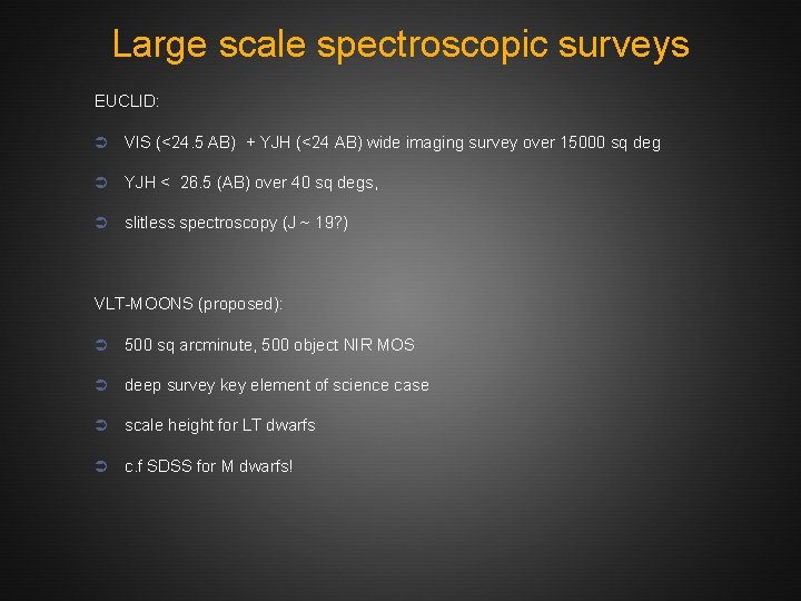 Large scale spectroscopic surveys EUCLID: Ü VIS (<24. 5 AB) + YJH (<24 AB)