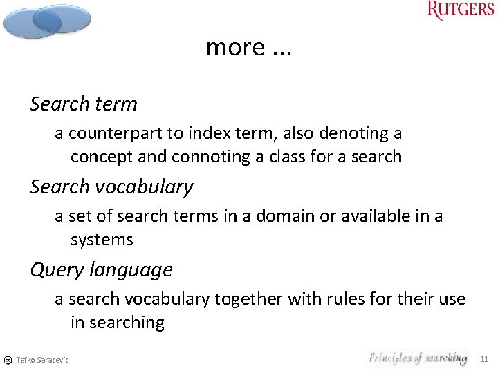 more. . . Search term a counterpart to index term, also denoting a concept