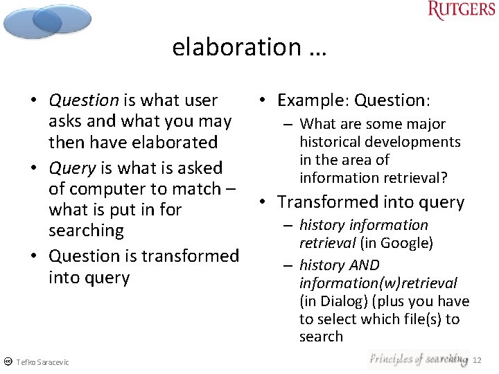 elaboration … • Question is what user • Example: Question: asks and what you