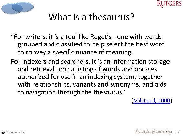 What is a thesaurus? “For writers, it is a tool like Roget’s one with