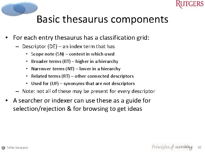 Basic thesaurus components • For each entry thesaurus has a classification grid: – Descriptor