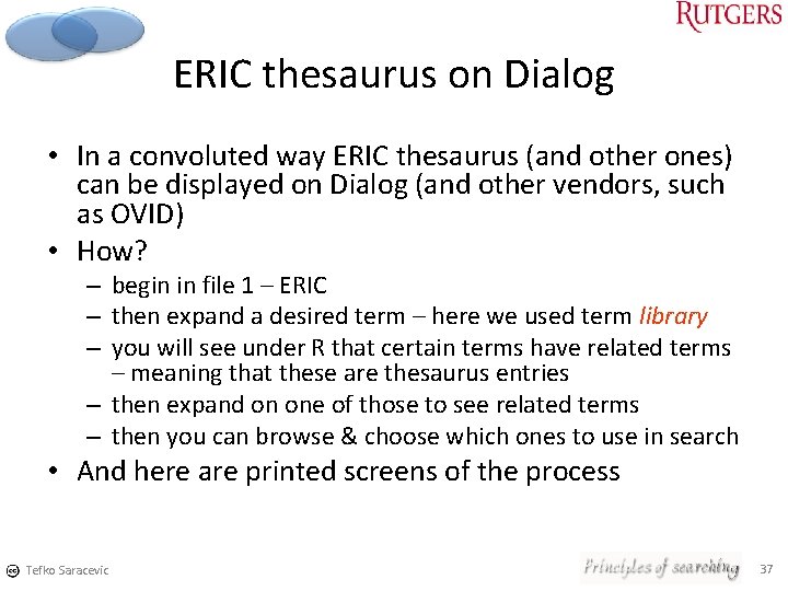 ERIC thesaurus on Dialog • In a convoluted way ERIC thesaurus (and other ones)