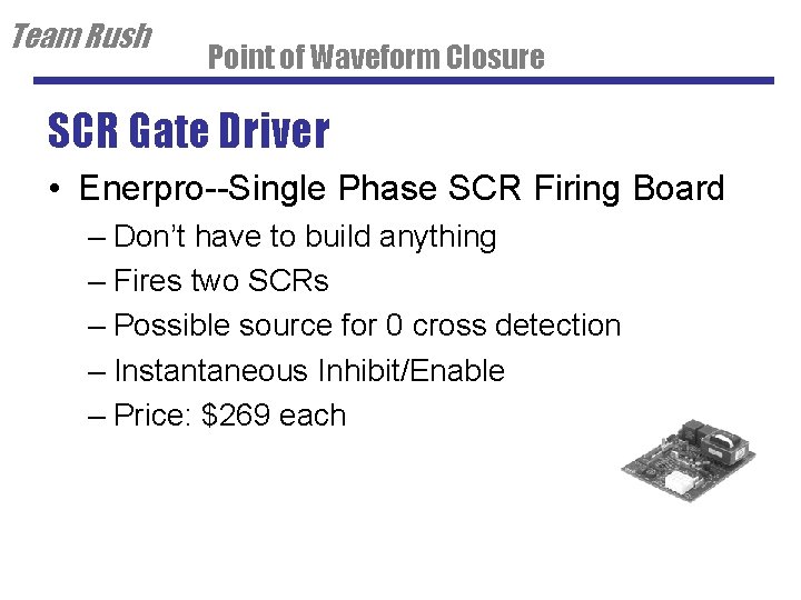 Team Rush Point of Waveform Closure SCR Gate Driver • Enerpro--Single Phase SCR Firing