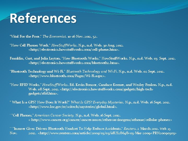 References “Vital For the Poor. ” The Economist. 10 -16 Nov. 2012, 52. "How