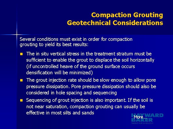 Compaction Grouting Geotechnical Considerations Several conditions must exist in order for compaction grouting to