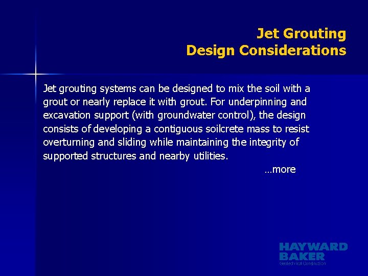 Jet Grouting Design Considerations Jet grouting systems can be designed to mix the soil